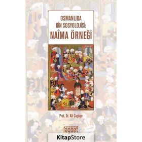 OSMANLI´DA DIN SOSYOLOJISI NAÎMÂ ÖRNEĞİ - ALI COŞKUN