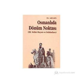 OSMANLIDA DÖNÜM NOKTASI - ADIL ŞEN