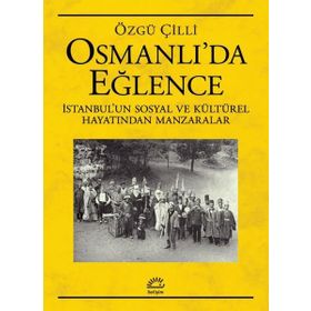 Osmanlıda Eğlence İletişim Yayınevi