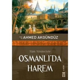 OSMANLI´DA HAREM - AHMED AKGÜNDÜZ