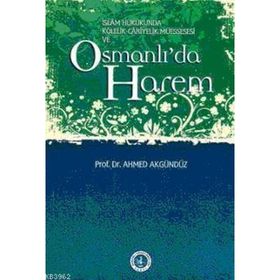 OSMANLI´DA HAREM - AHMED AKGÜNDÜZ