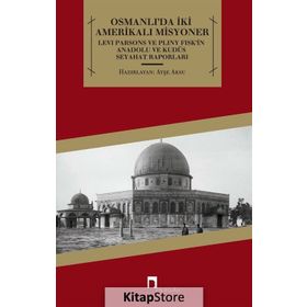 Osmanlı’da İki Amerikalı Misyoner - Ayşe Aksu