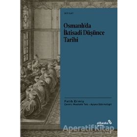 Osmanlı'da İktisadi Düşünce Tarihi - Fatih Ermiş - Albaraka Yayınları