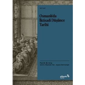 Osmanlı'da İktisadi Düşünce Tarihi - Fatih Ermiş - Albaraka Yayınları