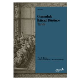 Osmanlı'da İktisadi Düşünce Tarihi - Fatih Ermiş - Albaraka Yayınları