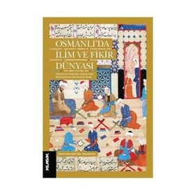 Osmanlı’da İlim ve Fikir Dünyası - kollektif