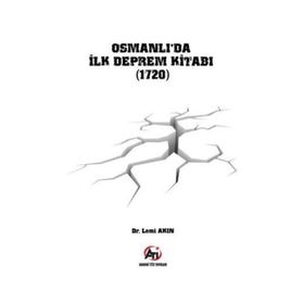 Osmanlı'da İlk Deprem Kitabı (1720) - Lemi Akın