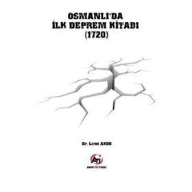 Osmanlı'da İlk Deprem Kitabı (1720) - Lemi Akın