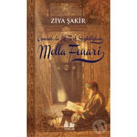Osmanlıda İlk Şeyhülislam Molla Fenari - Ziya Şakir Soku