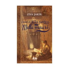 Osmanlıda İlk Şeyhülislam Molla Fenari - Ziya Şakir Soku