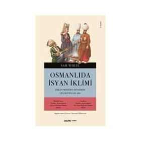 Osmanlı’da İsyan İklimi - Sam White