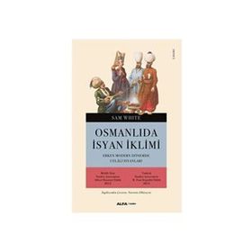 Osmanlı’da İsyan İklimi - Sam White