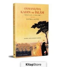 Osmanlı'da Kadın Ve İslam - Fatma Aliye