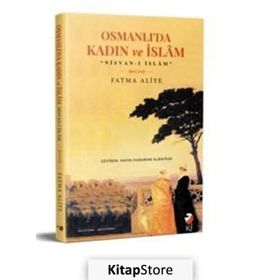 Osmanlı'da Kadın Ve İslam - Fatma Aliye