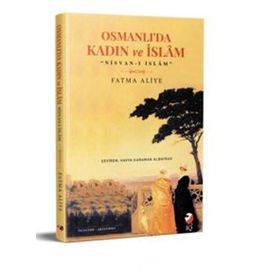 Osmanlı'da Kadın Ve İslam - Fatma Aliye