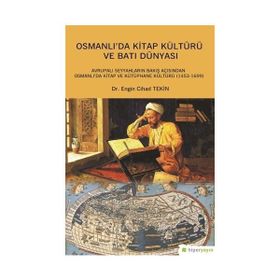 Osmanlı’da Kitap Kültürü ve Batı Dünyası - Engin Cihad Tekin