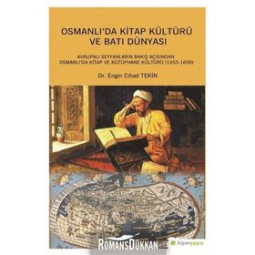 Osmanlı’da Kitap Kültürü ve Batı Dünyası - Engin Cihad Tekin