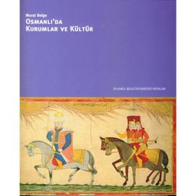 OSMANLI'DA KURUMLAR VE KÜLTÜR (CILTLI) - MURAT BELGE
