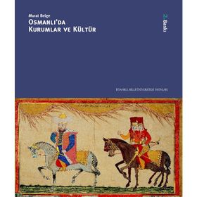 OSMANLI'DA KURUMLAR VE KÜLTÜR (CILTLI) - MURAT BELGE