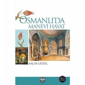 OSMANLI'DA MANEVI HAYAT - RAGIP GÜZEL