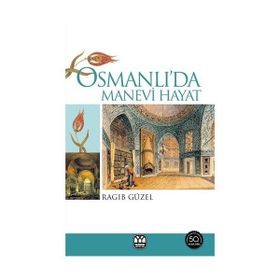 OSMANLI'DA MANEVI HAYAT - RAGIP GÜZEL