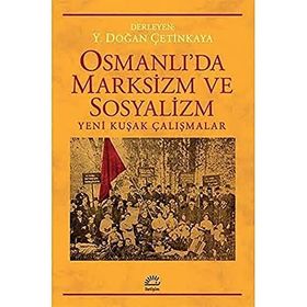 Osmanlı'da Marksizm ve Sosyalizm - Y. Doğan Çetinkaya