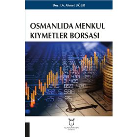 Osmanlıda Menkul Kıymetler Borsası - Ahmet Uğur