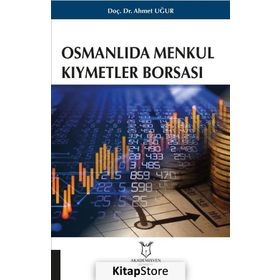 Osmanlıda Menkul Kıymetler Borsası - Ahmet Uğur