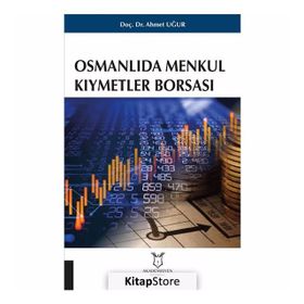 Osmanlıda Menkul Kıymetler Borsası - Ahmet Uğur
