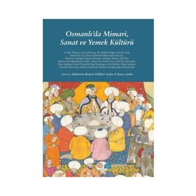 Osmanlı’da Mimari, Sanat ve Yemek Kültürü - Ravza Aydın