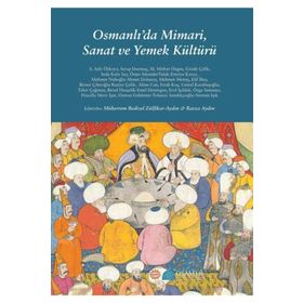 Osmanlı’da Mimari, Sanat ve Yemek Kültürü - Ravza Aydın