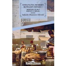 Osmanlı’da Modern İktisadın İzinde 1 - sakizli ohannes efendii