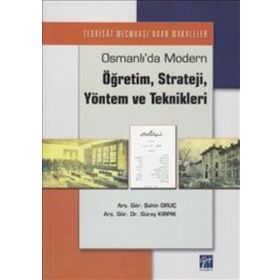 Osmanlı'da Modern Öğretim, Strateji, Yöntem ve Teknikleri - Şahin Oruç