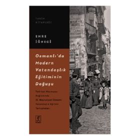Osmanlı’da Modern Vatandaşlık Eğitiminin Doğuşu - Hitabevi Yayınları
