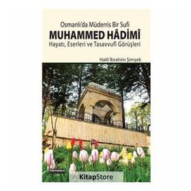 Osmanlı’da Müderris Bir Sufi: Muhammed Hadimi - Halil İbrahim Şimşek