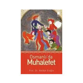 Osmanlı’da Muhalefet - Haldun Eroğlu