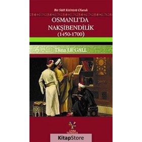 Osmanlı’da Nakşibendilik 1450-1700 - Dina Le Gall