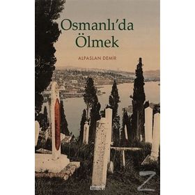 Osmanlı'da Ölmek - Alpaslan Demir