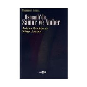 Osmanlı’da Samur ve Amber - Muammer Yılmaz