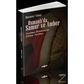 Osmanlı’da Samur ve Amber - Muammer Yılmaz