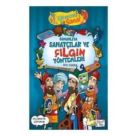 Osmanlıda Sanatçılar ve Çılgın Yöntemleri - Nefise Atçakarlar - Eğlenceli Bilgi Yayınları
