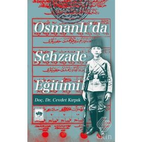 Osmanlı’da Şehzade Eğitimi - Cevdet Kırpık