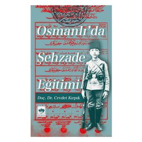 Osmanlı’da Şehzade Eğitimi - Cevdet Kırpık