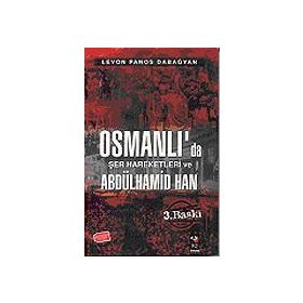 Osmanlı’da Şer Hareketleri Ve Abdulhamid Han - Levon Panos Dabagyan