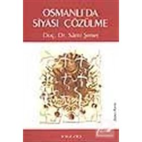 OSMANLI'DA SIYASI ÇÖZÜLME - SAMI ŞENER