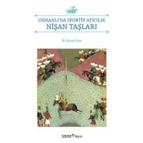 OSMANLIDA SPORTIF ATICILIK-NIŞAN TAŞLARI - M. ŞINASI ACILAR