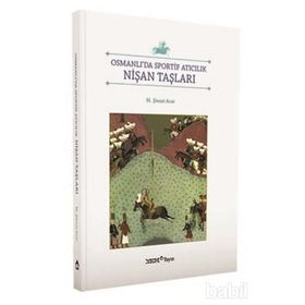OSMANLIDA SPORTIF ATICILIK-NIŞAN TAŞLARI - M. ŞINASI ACILAR