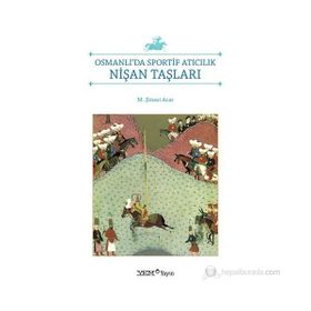 OSMANLIDA SPORTIF ATICILIK-NIŞAN TAŞLARI - M. ŞINASI ACILAR