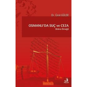 Osmanlı'da Suç ve Ceza Ümit Güler