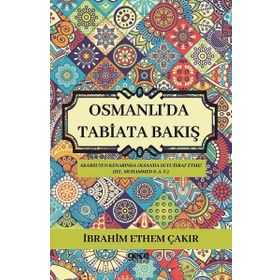 Osmanlı'da Tabiata Bakış İbrahim Etem Çakır